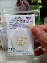Load image into Gallery viewer, Quartz Crystal Stone Affirmation Button. Everything I want wants me more. Manifest your wants and dreams as you hold the crystal. Promotes power and spirituality. Great gift idea