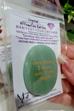 Load image into Gallery viewer, Aventurine Crystal Stone Affirmation Button. Everything I want wants me more. Manifest your wants and dreams as you hold the crystal. Promotes good luck and abundance. Great gift idea