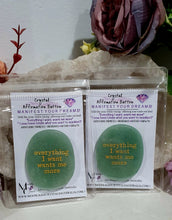 Load image into Gallery viewer, Aventurine Crystal Stone Affirmation Button. Everything I want wants me more. Manifest your wants and dreams as you hold the crystal. Promotes good luck and abundance.  Great gift idea
