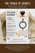 Load image into Gallery viewer, "THE LOYAL GUARDIAN" Crystal Collar Charm Dog Tag Quartz Bone Crystal Carving

FAITHFUL | PROTECTIVE | COMPANIONSHIP

&nbsp;"A dogs loyalty is one of life's greatest gifts.

The Loyal Guardian is a gentle reminder of the bond you share - always by their side through every adventure.

This charm celebrate the faithful heart that watches over yours every single day".

Chosen for the Loyal Guardian, Quartz symbolises the faithful companions that stand by us every day. Quartz is a beautiful Crystal to celebrate
